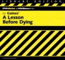 A Lesson Before Dying (CliffsNotes) - Durthy A. Washington