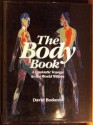 The Body Book: A Fantastic Voyage to the World Within - David Bodanis