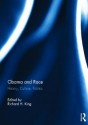 Obama and Race: History, Culture, Politics - Richard H. King