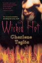 Wicked Hot - Charlene Teglia