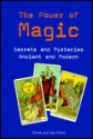 The Power Of Magic: Secrets And Mysteries Ancient And Modern - Derek Parker, Julia Parker