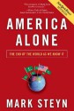 America Alone: The End of the World As We Know It - Mark Steyn