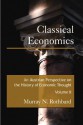 Classical Economics: An Austrian Perspective on the History of Economic Thought, Volume 2 - Murray N. Rothbard