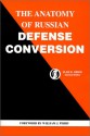 The Anatomy Of Russian Defense Conversion - David Holloway, Vlad E. Genin