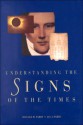 Understanding the Signs of the Times - Donald W. Parry, Jay A. Parry