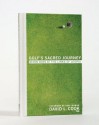 Golf's Sacred Journey: Seven Days at the Links of Utopia - David Lamar Cook