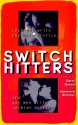 Switch Hitters: Lesbians Write Gay Male Erotica and Gay Men Write Lesbian Erotica - Carol Queen, Lawrence Schimel