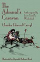 The Admiral's Caravan: A Tale Inspired by Lewis Carroll's Wonderland - Charles Edward Carryl, Reginald Bathurst Birch, Michael Everson