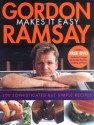 Gordon Ramsay Makes It Easy - Gordon Ramsay, Jill Mead, Mark Sargeant, Helen Tillott