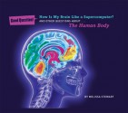 How Is My Brain Like a Supercomputer?: And Other Questions about The Human Body - Melissa Stewart, Peter Bull