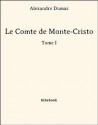 Le Comte de Monte-Cristo - Tome I (French Edition) - Alexandre Dumas