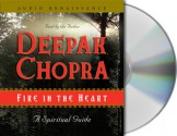 Fire in the Heart - Deepak Chopra