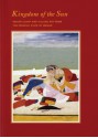 Kingdom of the Sun: Indian Court and Village Art from the Princely State of Mewar - Joanna Williams, Kaz Tsuruta