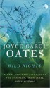 Wild Nights!: Stories about the Last Days of Poe, Dickinson, Twain, James, and Hemingway - Joyce Carol Oates