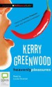 Heavenly Pleasures - Kerry Greenwood, Louise Siversen