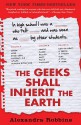 The Geeks Shall Inherit the Earth: Popularity, Quirk Theory, and Why Outsiders Thrive After High School - Alexandra Robbins