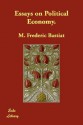 Essays on Political Economy - Frédéric Bastiat