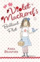 Violet Mackerel's Brilliant Plot - Anna Branford