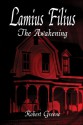 Lamius Filius: The Awakening. - Robert Greene