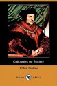 Colloquies on Society (Dodo Press) - Robert Southey