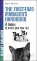 The First Time Manager's Handbook. By Morey Stettner (Mighty Manager) - Morey Stettner