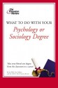 What to Do with Your Psychology or Sociology Degree - Princeton Review, Jason Wall, Lisa Vollmer