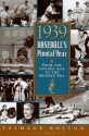 1939: Baseball's Pivotal Year : From the Golden Age to the Modern Era - Talmage Boston