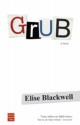 Grub - Elise Blackwell