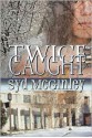 Twice-Caught - Syd McGinley