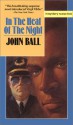 In the Heat of the Night (Mystery Scene Books) (Virgil Tibbs Mystery Novel) - John Dudley Ball