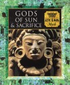 Gods of Sun and Sacrifice: Aztec and Maya Myth - Time-Life Books, Tom Lowenstein