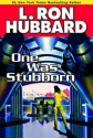 One Was Stubbron - L. Ron Hubbard