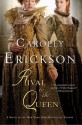 Rival to the Queen - Carolly Erickson