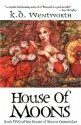 House of Moons - K.D. Wentworth