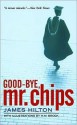 Good-Bye, Mr. Chips - James Hilton