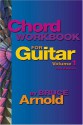 Chord Workbook for Guitar Volume One : Guitar chords and chord progressions for the guitar - Bruce Arnold