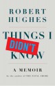 Things I Didn't Know - Robert Hughes