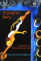 A Grief to Bury: Memories of Love, Work - Vasanth Kannabiran