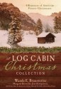 A Log Cabin Christmas: 9 Historical Romances during American Pioneer Christmases - Wanda E. Brunstetter, Margaret Brownley, Kelly Eileen Hake, Jane Kirkpatrick