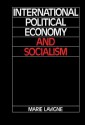 Int Political Economy and Soci - Marie Lavigne, David Lambert