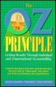 The Oz Principle: Getting Results Through Individual and Organizational Accountability - Roger Connors, Tom Smith, Craig Hickman