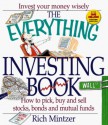 The Everything Investing Book: How To Pick, Buy And Sell Stocks, Bonds And Mutual Funds (Everything Series) - Rich Mintzer