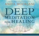 Deep Meditation for Healing (Audio Cd) - Anita Moorjani