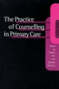 The Practice of Counselling in Primary Care - Robert Bor, Damian McCann