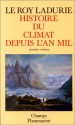 Histoire Du Climat Depuis L'an Mil - Emmanuel Le Roy Ladurie