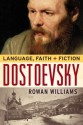 Dostoevsky: Language, Faith, and Fiction (Making of the Christian Imagination) - Rowan Williams