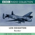 Bomber: A BBC Full-Cast Radio Drama - Len Deighton, Tom Baker