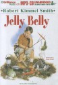 Jelly Belly - Robert Kimmel Smith, Danny Gerard