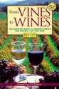 From Vines to Wines: The Complete Guide to Growing Grapes and Making Your Own Wine - Jeff Cox