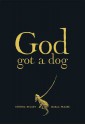 God Got a Dog - Cynthia Rylant, Marla Frazee